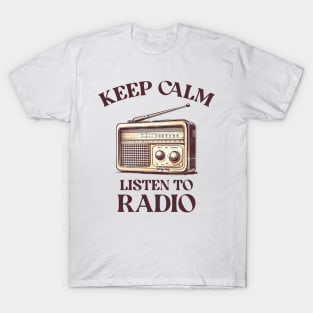 Keep calm and listen radio T-Shirt